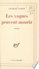 Les vagues peuvent mourir