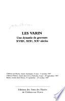 Les Varin, une dynastie de graveurs, XVIIIe, XIXe, XXe siècles