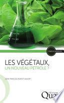 Les végétaux, un nouveau pétrole ?