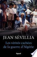 Les vérités cachées de la Guerre d'Algérie