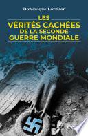 Les vérités cachées de la Seconde Guerre mondiale