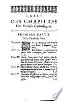 Les véritez catholiques déclarées & prouvées selon la vraye idée qu'en ont eüe les SS. Pères & les Docteurs... augmentées en cette seconde édition de plusieurs points très considérables & d'une huitième partie ... par le R. Pere Léonard Champeils,...
