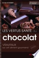 Les vertus santé du chocolat: VRAI/FAUX sur cet aliment gourmand