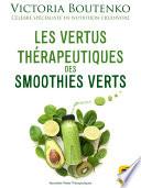 Les vertus thérapeutiques des smoothies verts