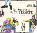 Les Vêtements de la liberté : abécédaire des pratiques vestimentaires françaises de 1780 à 1800