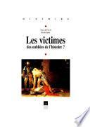 Les victimes, des oubliées de l'histoire ?