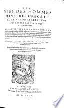 Les Vies Des Hommes Illustres Grecs Et Romains, Comparees L'Une Avec L'Autre Par Plutarque De Chaeronee