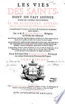 Les vies des saints dont on fait l'office dans le cours de l'année... composées par le R. P. Simon Martin... Nouvellement recherchées dans leurs sources... Avec des discours sur les mystères de Notre Seigneur... Le martyrologe romain traduit en français...