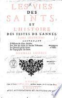 Les vies des Saints et l'Histoire des festes de l'année, tome quatrième... nouvelle edition