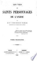 Les vies des saints personnages de l'Anjou