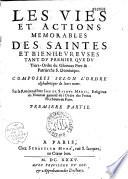 Les vies et actions mémorables des saintes et bienheureuses tant du premier que du tiers ordre du glorieux père & patriarche S. Dominique...par... Jan de Sainte-Marie,...