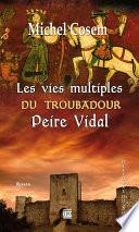 Les vies multiples du troubadour Peire Vidal