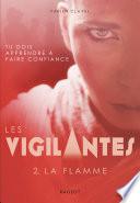 Les vigilantes - La flamme