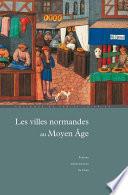 Les Villes normandes au Moyen Âge