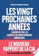 Les vingt prochaines années - L'avenir vu par les services de renseignements américains