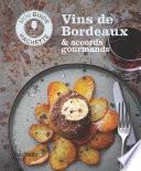 Les vins de Bordeaux : accords gourmands