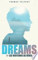 Les Visiteurs de Rêves (DREAMS T. 1)