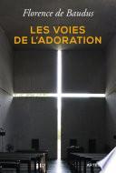 Les voies de l'adoration