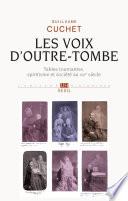 Les Voix d'outre-tombe - Tables tournantes, spiritisme et société