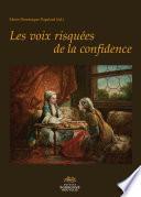Les voix risquées de la confidence
