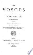 Les Vosges pendant la révolution, 1789-1795-1800