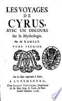 Les voyages de Cyrus, avec un discours sur la mythologie. Par m. Ramsay. Tome premier [-second]
