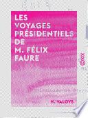 Les Voyages présidentiels de M. Félix Faure
