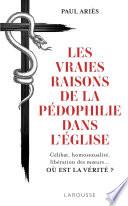 Les vraies raisons de la pédophilie dans l'Église