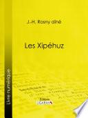 Les Xipéhuz