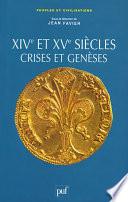 Les XIVe et XVe siècles, crises et genèses