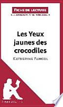Les Yeux jaunes des crocodiles de Katherine Pancol (Fiche de lecture)