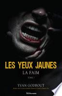 Les yeux jaunes - La faim