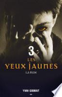 Les yeux jaunes - La faim