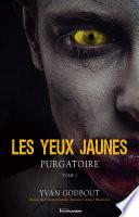 Les yeux jaunes - Purgatoire