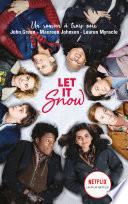 Let It Snow - Le roman Flocons d'amour à l'origine du film Netflix