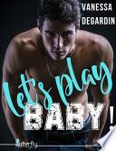 Let's Play, BABY ! (Teaser)