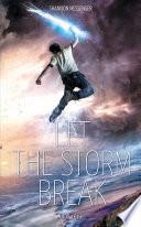 Let the Storm Break