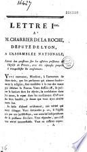 Lettre 1ère [-IVe] à M. Charrier de la Roche, député de Lyon, à l'assemblée Nationale, auteur des questions sur les affaires présentes de l'Eglise de France, avec des réponses propres à tranquilliser les consciences