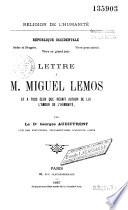 Lettre à Mig. Lemos et à tous ceux que réunit autour de lui l'amour de l'Humanité