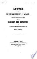 Lettre au bibliophile Jacob, rédacteur du Bulletin des Arts, sur le Cabinet des Estampes, et l'excellente administration de M. Duchesne aîné