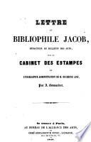 Lettre au bibliophile Jacob,... sur le cabinet des estampes et l'excellente administration de M. Duchesne aîné