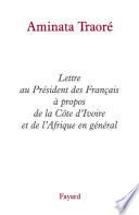 Lettre au Président des Français à propos de la Côte d'Ivoire et de l'Afrique en général