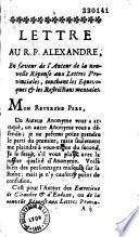 Lettre au R. P. Alexandre en faveur de l'auteur de la nouvelle réponse aux lettres provinciales, touchant les équivoques et les restrictions mentales