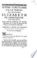 Lettre circulaire sur le trépas de madame Elizabeth de Chastillon-sur-Marne ... abbesse du royal Monastere de S. Jean de Bonneval lez Toüars, de l'ordre de S. Benoist ... Par la Prieure&religieuses