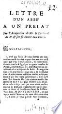 Lettre d'un abbé a un prelat sur l'acceptation de mr. le cardinal de N. [i.e. Noailles] & sur sa lettre aux curez