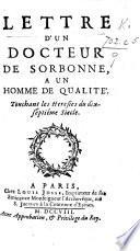 Lettre d'un Docteur de Sorbonne à un homme de qualité, touchant les hérésies du dix-septième siècle. [By Hilaire Dumas.]