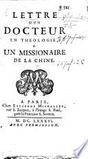 Lettre d'un Docteur en Théologie, à un Missionaire de la Chine. [By M. Le Tellier.]