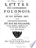 Lettre d'un gentilhomme polonois, à un de ses intimes amis sur l'heureuse élection du roi de Pologne, faite entre Varsovie et le village de Wola, l'an 1733