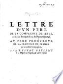 Lettre d'un père de la Compagnie de Jésus, écrite du Tunquin le 25. de Novembre 1658. au père procureur de la province de France de la mesme Compagnie, sur l'estat présent de la mission du Tunquin, & autres voisines