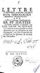 Lettre D'Un Theologien Aux RR. PP. Jésuites